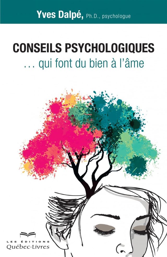 Couverture du livre « Conseils psychologiques qui font du bien à l'âme »